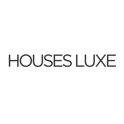 HOUSES LUXE